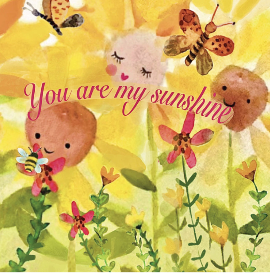 Greeting Card - You Are My Sunshine