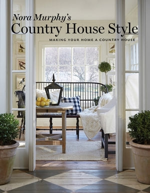 Mill &amp; Hide - Hardie Grant - Nora Murphy&#39;s Country House Style