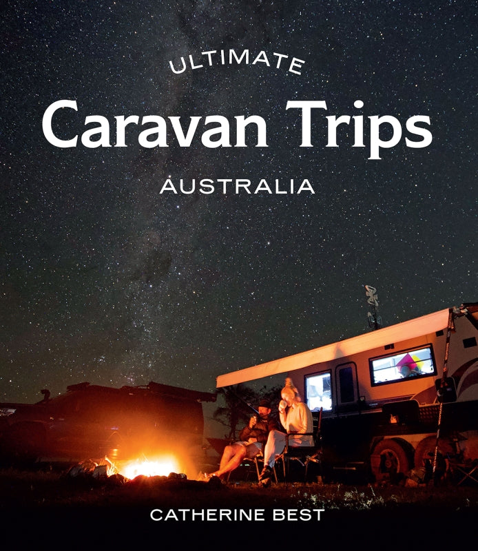 Mill &amp; Hide - Hardie Grant - Ultimate Caravan Trips Australia